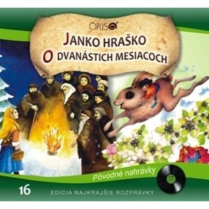 Rozprávka - Janko Hraško/O dvanástich mesiacoch CD