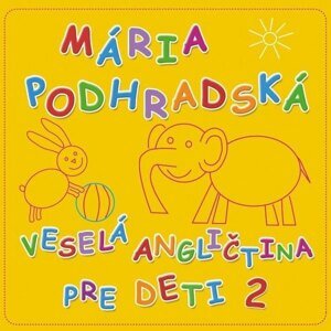 Podhradská/Čanaky - Veselá angličtina pre deti 2   CD