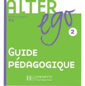 Alter ego2,Guide pédagogique