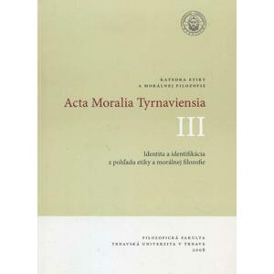 Acta Moralia Tyrnaviensia III.