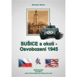 Sušice a okolí - Osvobození 1945
