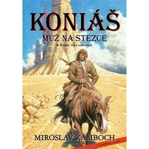 Koniáš - Muž na stezce a Konec vlka samotáře 2. vydání