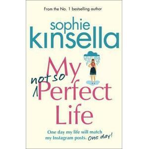 My Not So Perfect Life - A Novel