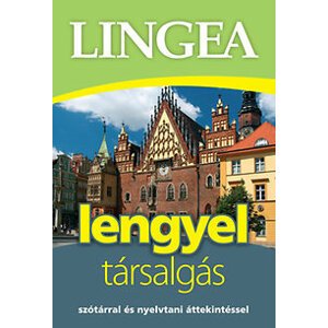 Lingea lengyel társalgás - Szótárral és nyelvtani áttekintéssel