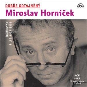 Dobře odtajněný Miroslav Horníček - audiokniha (3 CD)