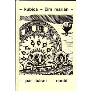 Kubica - čím marián - pár básní - nanič