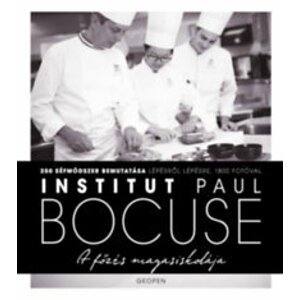 A főzés magasiskolája - Institut Paul Bocuse