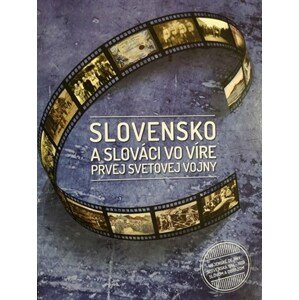 Slovensko a slováci vo víre prvej svetovej vojny