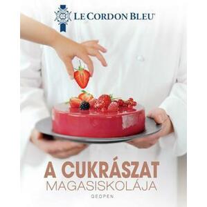 A cukrászat magasiskolája - Le Cordon Bleu Intéze