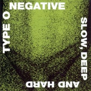Type O Negative - Slow, Deep & Hard (Remastered) CD