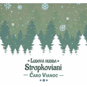 Stropkoviani - Čaro Vianoc CD