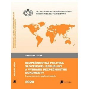 Bezpečnostná politika Slovenskej republiky a vybrané bezpečnostné dokumenty