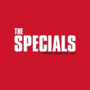 Specials, The - Protest Songs 1924-2012 (Deluxe Limited) CD