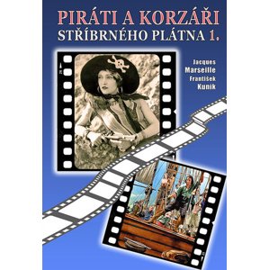 Piráti a korzáři stříbrného plátna 1. (1904-1960)