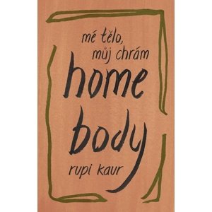 Home Body: Mé tělo, můj chrám