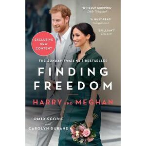 Finding Freedom: Harry And Meghan And The Making Of A Modern Royal Family