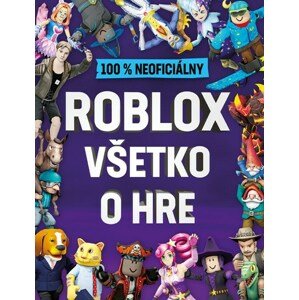 Roblox 100% neoficiálny: Všetko o hre