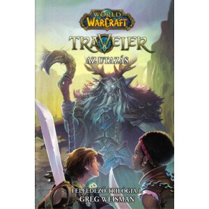 World of Warcraft: Traveler 1. - Az utazás - Felfedező-trilógia 1.