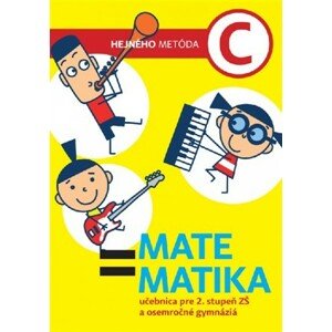 Matematika C - Učebnica. Hejného metóda pre 2. stupeň ZŠ a osemročné gymnáziá