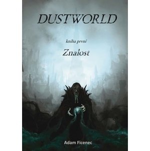 Dustworld Kniha první Znalost