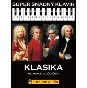 Super Snadný Klavír: Klasika pro samouky a začátečníky