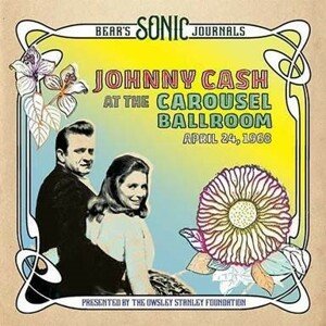 Cash Johnny - Bear's Sonic Journals: Johnny Cash At The Carousel Ballroom, April 24. 1968 2LP