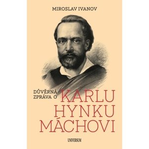 Důvěrná zpráva o Karlu Hynku Máchovi, 4. vydání