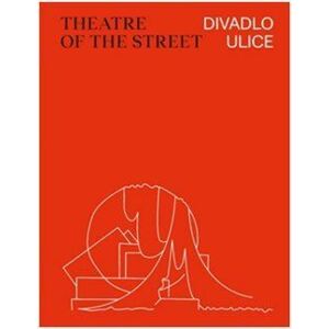 Divadlo ulice / Theatre of the Street