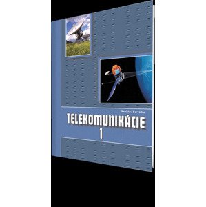 Telekomunikácie pre 3. roč. SPŠ 1. časť ŠO technológia
