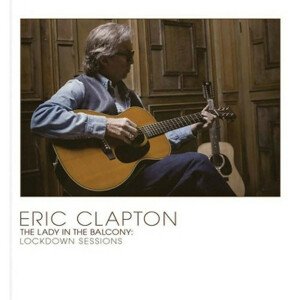 Clapton Eric - The Lady In The Balcony: Lockdown Sessions (Limited Deluxe Hardback Book) CD+DVD+BD