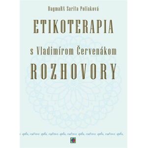 Etikoterapia s Vladimírom Červenákom - Rozhovory