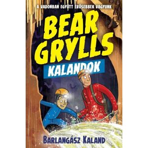 Bear Grylls Kalandok: Barlangász Kaland