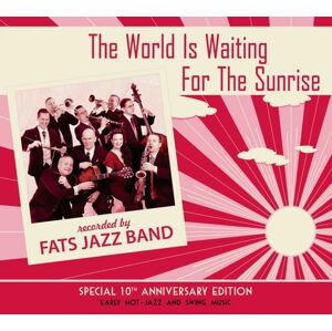 Fats Jazz Band - The World Is Waiting For The Sunrise CD