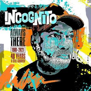 Incognito - Always Trere 1981-2021 40 Years Still Groovin (Box Set) 8CD