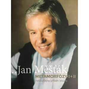 Jan Měšťák / Metamorfózy I+II