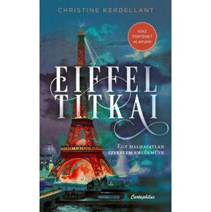 Eiffel titkai - Egy halhatatlan szerelem emlékműve