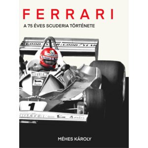 Ferrari - A 75 éves Scuderia története