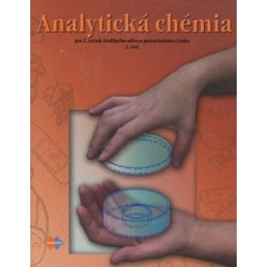 Analytická chémia pre 2. roč.ŠO potravinárska výroba, 2. časť