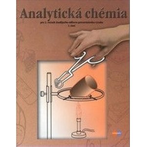 Analytická chémia pre 2 roč. ŠO potravinárska výroba, 1. časť