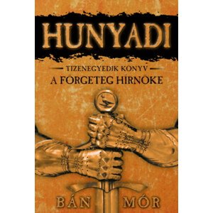 Hunyadi - A förgeteg hírnöke