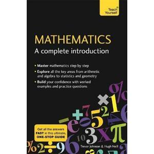 Mathematics A complete introduction Teach yourself