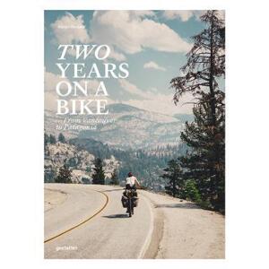 Two Years on a Bike : From Vancouver to Patagonia