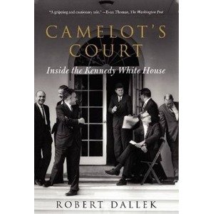 Camelots Court : Inside the Kennedy White House