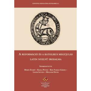A reformáció és a katolikus megújulás latin nyelvű irodalma