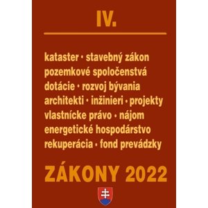 Zákony 2022 IV/A - Stavebné zákony a predpisy, Architekti a inžinieri, Pozemkové spoločenstvá