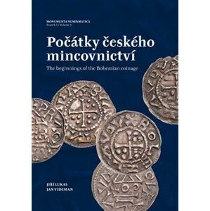 Počátky českého mincovnictví / The Beginnings of the Bohemian Coinage