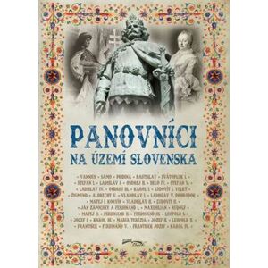 Panovníci na území Slovenska (2. vydanie)