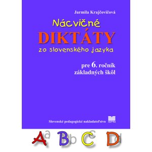 Nácvičné diktáty zo slovenského jazyka pre 6. ročník ZŠ, 3. vydanie