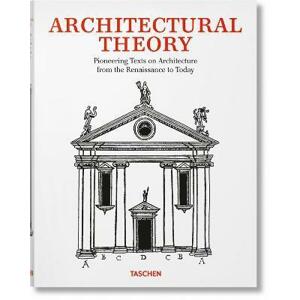 Architectural Theory: Pioneering Texts on Architecture from the Renaissance to Today