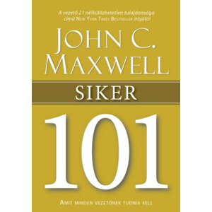 Siker 101 - Amit minden vezetőnek tudnia kell